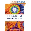 Chakra Meditation: Discover Energy, Creativity, Focus, Love, Communication, Wisdom and Spirit