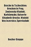 Brcke in Tschechien: Brcken in Prag, Znojemsk Viadukt, Karlsbrcke, Kaiserin-Elisabeth-Brcke, Viadukt Von Jezernice, Egerviadukt - 