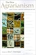 The New Agrarianism: Land, Culture, and the Community of Life