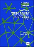 Optique physique MP, MP*, PC, PC*, PSI, PSI* et �lectronique MP, MP* : 2e ann�e, cours et exercices