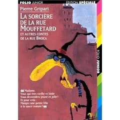 La sorci�re de la rue Mouffetard, et autres contes de la rue Broca