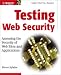 Search : Testing Web Security: Assessing the Security of Web Sites and Applications