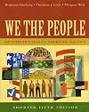 We the People: An Introduction to American Politics, Shorter Edition, Fifth Edition
