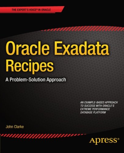 Oracle Exadata Recipes 1430249145 pdf