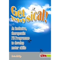Get Physical!: An Inclusive, Therapeutic PE Programme to Develop Motor Skills
