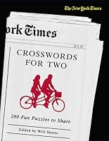 The New York Times Crosswords for Two: 200 Fun Puzzles to Share (New York Times Crossword Book)