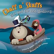 Chaff n' Skaffs: Mai and the lost Moskivvy