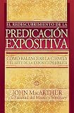 El Redescubrimiento De La Predicación Expositiva