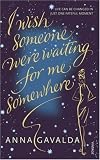 Books : I Wish Someone Were Waiting for Me Somewhere