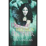 Delicate Freakn' Flowerby Eve Langlais