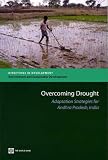 Overcoming Drought: Adaptation Strategies for Andhra Pradesh, India (Directions in Development: Environment and Sustainable Development)
