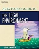 Survivors Guide to the Legal Environment (with CD-ROM)