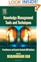 Knowledge Management Tools and Techniques: Practitioners and Experts Evaluate KM Solutions