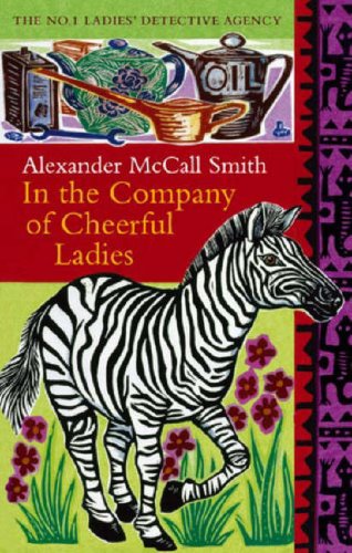 In the Company of Cheerful Ladies (No. 1 Ladies' Detective Agency)