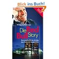 Die Red-Bull-Story: Der unglaubliche Erfolg des Dietrich Mateschitz