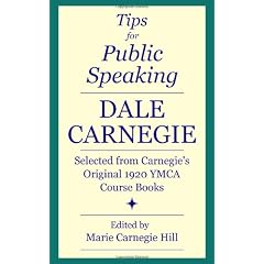 Tips for Public Speaking: Selected from Carnegie's Original 1920 YMCA Course Books