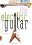 The Electric Guitar: A History of an American Icon