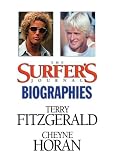 The Surfer`s Journal - Biographies Vol 5 - Fitzgerald/Horan