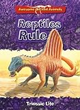 Reptiles rule : triassic life