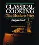 Classical Cooking the Modern Way