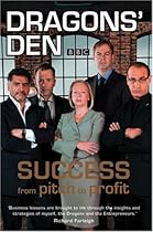 Dragons' Den: Success from Pitch to Profit Dragons' Den: Success from Pitch to Profit