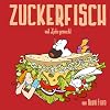 ZUCKERFISCH - Mit Liebe gemacht (#6)