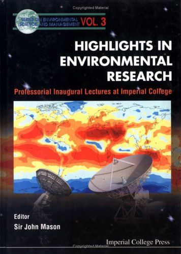 Highlights in Environmental Research: Professorial Inaugural Lectures at Imperial College (Environmental Science and Management)