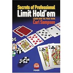 Secrets of Professional Limit Hold'em: Learn How the Pros Think