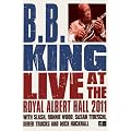 B.B. King And Friends - Live At The Royal Albert Hall 2011