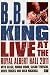 B.B. King And Friends - Live At The Royal Albert Hall 2011