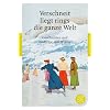 Verschneit liegt rings die ganze Welt: Geschichten und Gedichte vom Winter (Fischer Klassik)