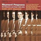 Band Ain't Draggin' by Maynard Ferguson