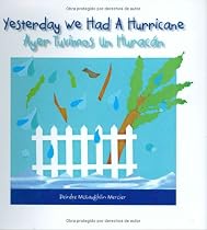 Yesterday We Had a Hurricane / Ayer Tuvimos un Huracon
