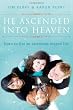 Image of He Ascended Into Heaven: Learning to Live an Ascension-Shaped Life