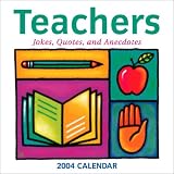 img - for Teachers: Jokes, Quotes, and Anecdotes 2004 Day-To-Day Calendar book / textbook / text book