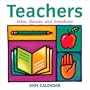 Teachers: Jokes, Quotes, and Anecdotes 2004 Day-To-Day Calendar