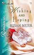 Wishing And Hoping (Silhouette Romance)