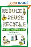 Reduce, Reuse, Recycle!: An Easy Household Guide (Green Books Guides)