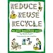 Reduce, Reuse, Recycle!: An Easy Household Guide