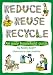 Reduce, Reuse, Recycle!: An Easy Household Guide