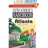 Newcomer's Handbook for Moving to and Living in Atlanta: Including Fulton, DeKalb, Cobb, Gwinnett, and Cherokee Counties by Sarah Stewart