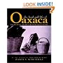The Food and Life of Oaxaca: Traditional Recipes from Mexico's Heart