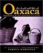 The Food and Life of Oaxaca: Traditional Recipes from Mexico's Heart