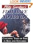 Mike Gardner's Fish Have No Hands: Catching Tons of Fish in Bays and Estuaries