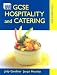 GCSE Hospitality and Catering: The Essentials