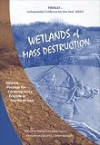 img - for Wetlands of Mass Destruction: Ancient Presage for Contemporary Ecocide in Southern Iraq book / textbook / text book