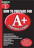 Barron's How to Prepare for A+ Certification