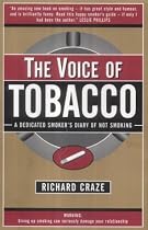 The Voice of Tobacco: A Dedicated Smoker's Diary of Not Smoking