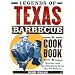 Legends of Texas Barbecue Cookbook: Recipes and Recollections from the Pit Bosses