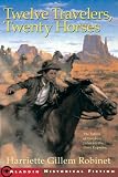 Twelve Travelers, Twenty Horses